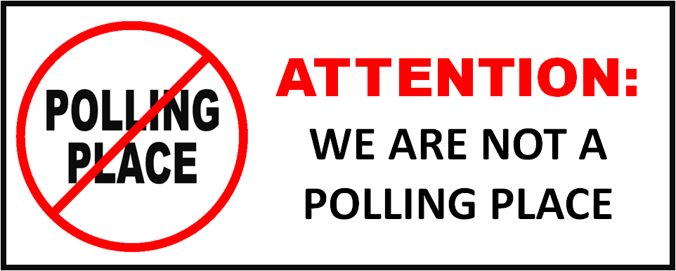 Attention: We Are Not a Polling Place